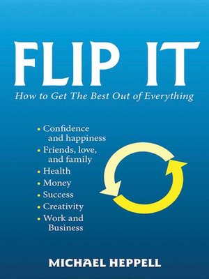 cover image of Flip It: How to Get the Best Out of Everything